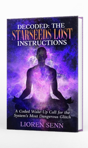 DECODED: The Starseeds Lost Instructions by Lioren Senn